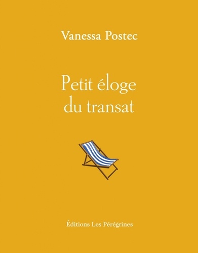 Petit Éloge Du Transat