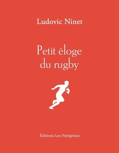 Petit Éloge Du Rugby