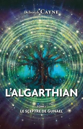 L'algarthian - Tome 1 Le Sceptre De Gunael