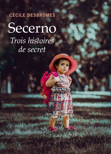 Secerno - Trois Histoires De Secret