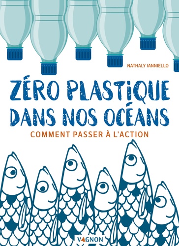 Zéro Plastique Dans Nos Océans - Comment Passer À L'action