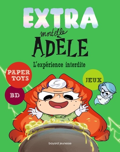 Extra Mortelle Adèle - Tome 4 - L'expérience Interdite