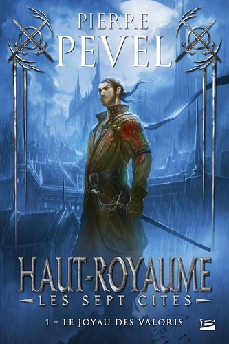 Haut-Royaume - Les Sept Cités - Tome 1 - Le Joyau De Valoris