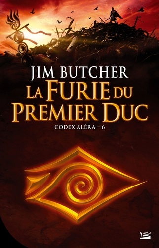 Codex Aléra - Tome 6 - La Furie Du Premier Duc