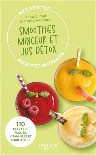 Mes Petites Recettes Magiques Smoothies Minceur Et Jus Détox