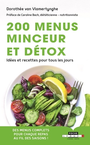200 Menus Minceur Et Détox - Idées Et Recettes Pour Tous Les Jours