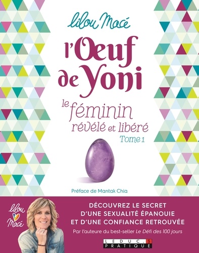 L'oeuf De Yoni - Tome 1, Le Féminin Révélé Et Libéré