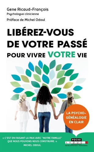 Libérez-Vous De Votre Passé Pour Vivre Votre Vie