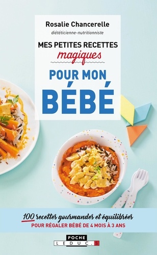 Mes Petites Recettes Magiques Pour Bébé