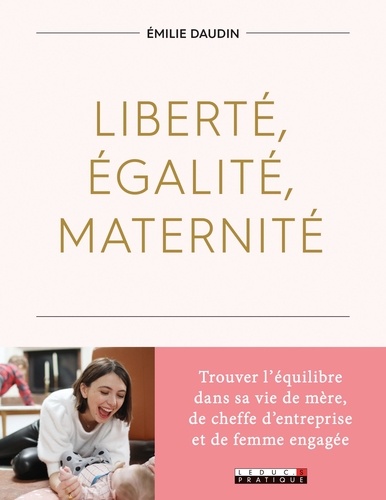 Liberté, Égalité, Maternité