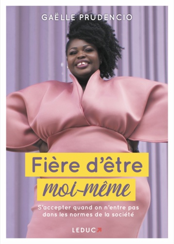 Fière D'être Moi-Même - S'accepter Quand On N'entre Pas Dans Les Normes De La Société