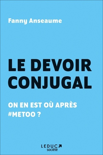 Le Devoir Conjugal - On En Est Où Après #Metoo ?