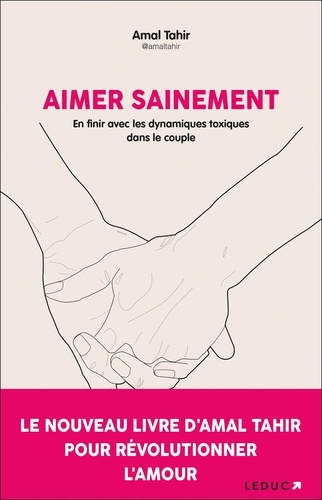 Aimer Sainement - En Finir Avec Les Dynamiques Toxiques Dans Le Couple