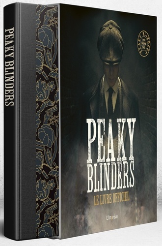 Peaky Blinders - Le Livre Officiel