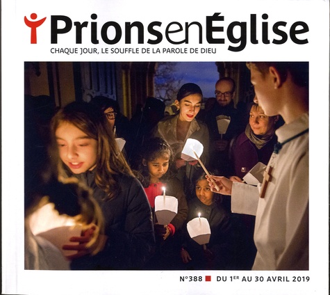 Prions En Eglise Petit Format N° 388, Avril 2019