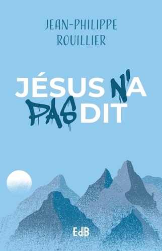 Jésus N?A Pas Dit