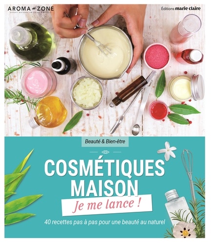 Cosmétiques Maison - Je Me Lance !