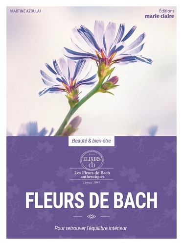 Fleurs De Bach - Pour Retrouver L'équilibre Intérieur
