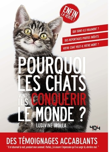 Pourquoi Les Chats Vont-Ils Conquérir Le Monde ?