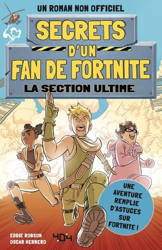 Secrets D'un Fan De Fortnite Tome 2 - La Section Ultime