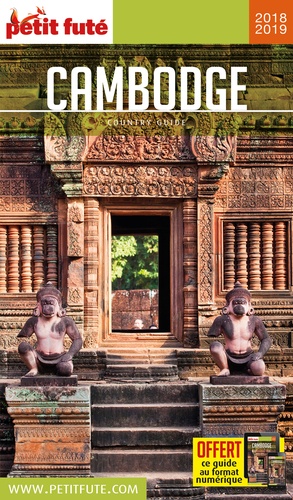 Petit Futé Cambodge - Country Guide 2018-2019