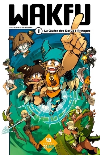 Wakfu - Tome 1 - La Quête Des Dofus Eliatropes