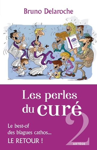 Les Perles Du Curé - Tome 2, Le Best-Of Des Blagues Cathos - Le Retour