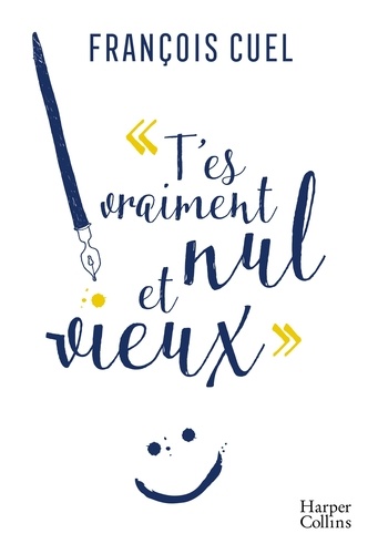T'es Vraiment Nul Et Vieux - Lettre À Ma Fille Qui Ne Va Plus À L'école