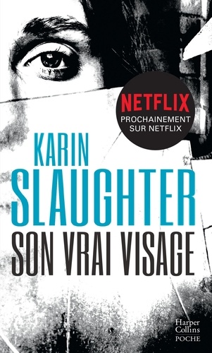 Brade thriller - Son vrai visage de Karin Slaughter - 4/2020