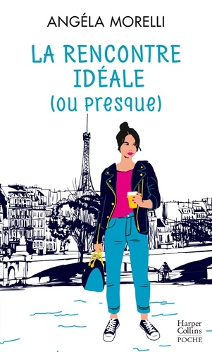 Les Parisiennes - Tome 2, La Rencontre Idéale (Ou Presque)