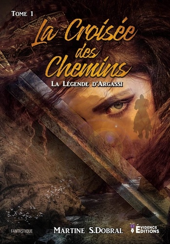 La Légende D'argassi - Tome 1 - La Croisée Des Chemins