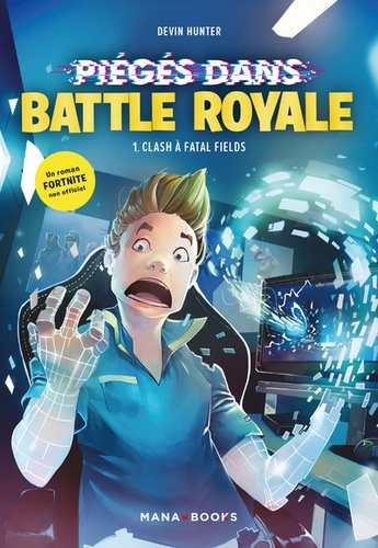 Piégé Dans Battle Royale Tome 1 - Clash À Fatal Field