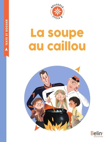 La Soupe Au Caillou - Cycle 2
