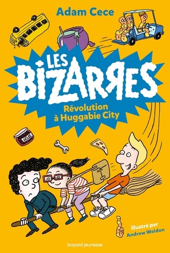 Les Bizarres - Tome 3 - Révolution À Huggabie City