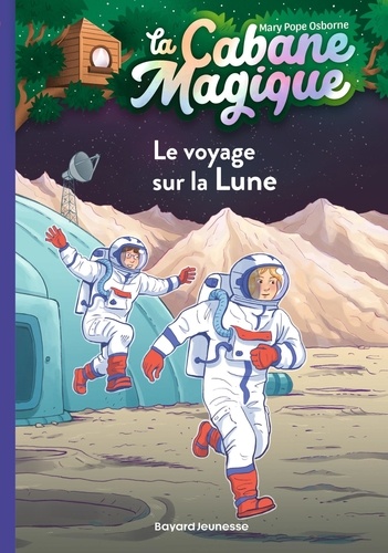 La Cabane Magique - Tome 7 - Le Voyage Sur La Lune