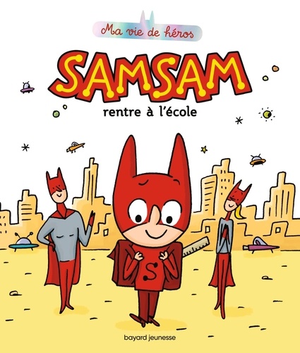 Samsam - Ma Vie De Héros - Tome 3 - Samsam Rentre À L'école