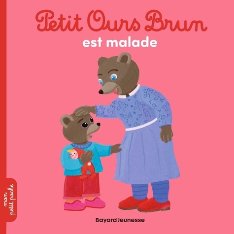 Petit Ours Brun - Petit Ours Brun Est Malade