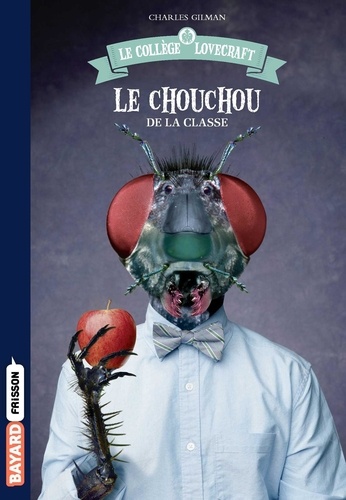 Le Collège Lovecraft - Tome 3 - Le Chouchou De La Classe