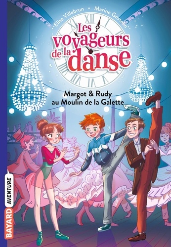 Les Voyageurs De La Danse - Tome 4 - Margot & Rudy Au Moulin De La Galette