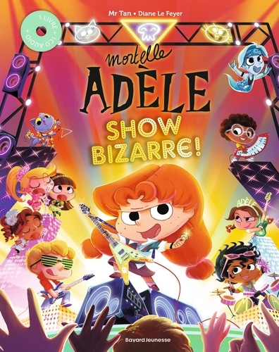 Mortelle Adèle - Show Bizarre ! (1 Cd Audio)