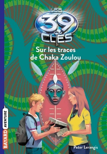 Les 39 Clés - Tome 7 - Sur Les Traces Du Chaka Zoulou