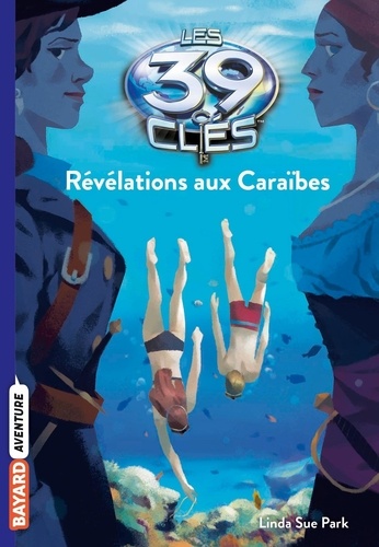 Les 39 Clés - Tome 9 - Révélations Aux Caraïbes