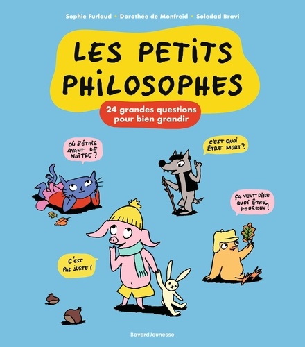 Les Petits Philosophes - 24 Grandes Questions Pour Bien Grandir