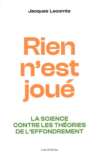 Rien N'est Joué - La Science Contre Les Théories De L'effondrement
