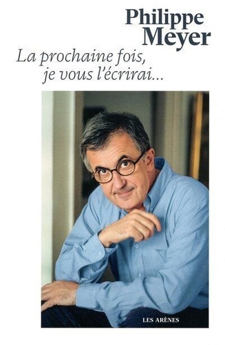 La Prochaine Fois Je Vous L'écrirai