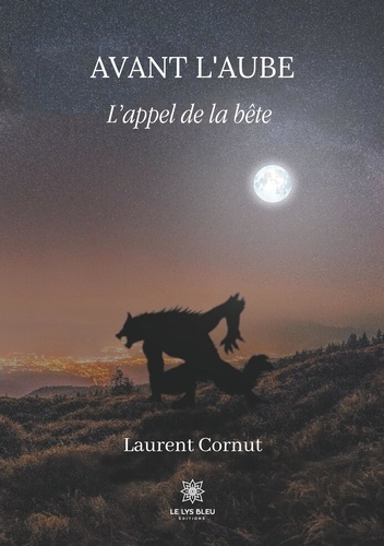 Avant L'aube - L'appel De La Bête