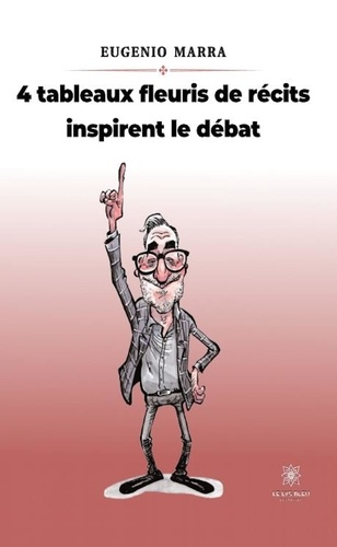 4 Tableaux Fleuris De Récits Inspirent Le Débat