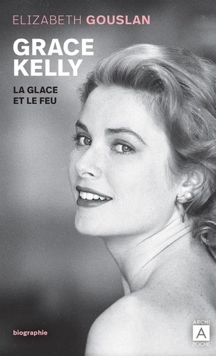 Grace De Monaco - La Glace Et Le Feu