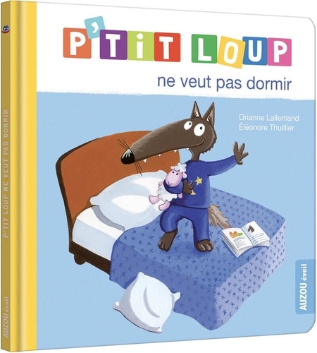 P'tit Loup - P'tit Loup Ne Veut Pas Dormir