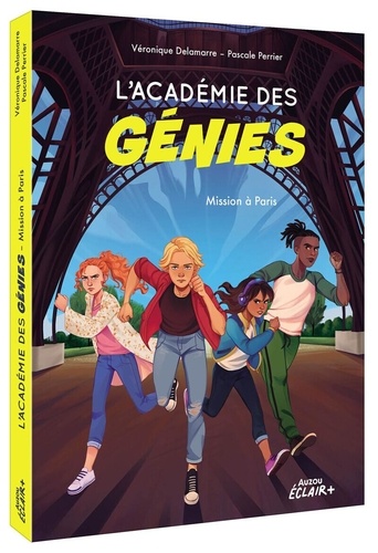 L'académie Des Génies - Tome 1 - Mission À Paris